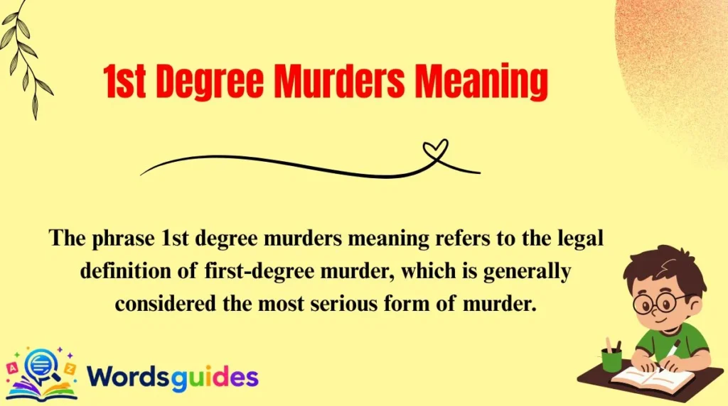 1st Degree Murders Meaning