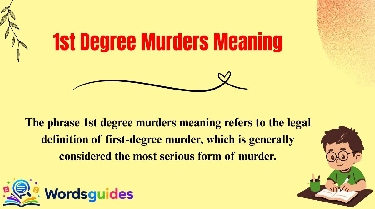 1st Degree Murders Meaning