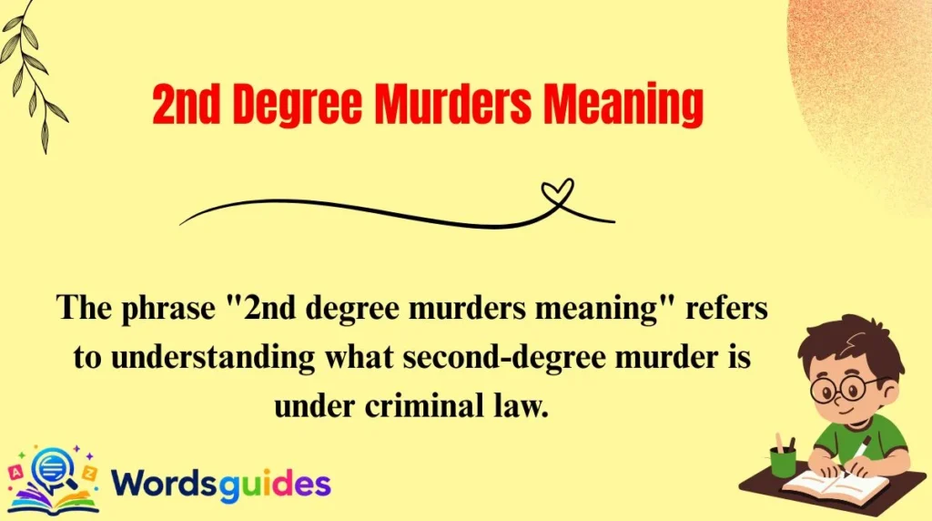 2nd Degree Murders Meaning