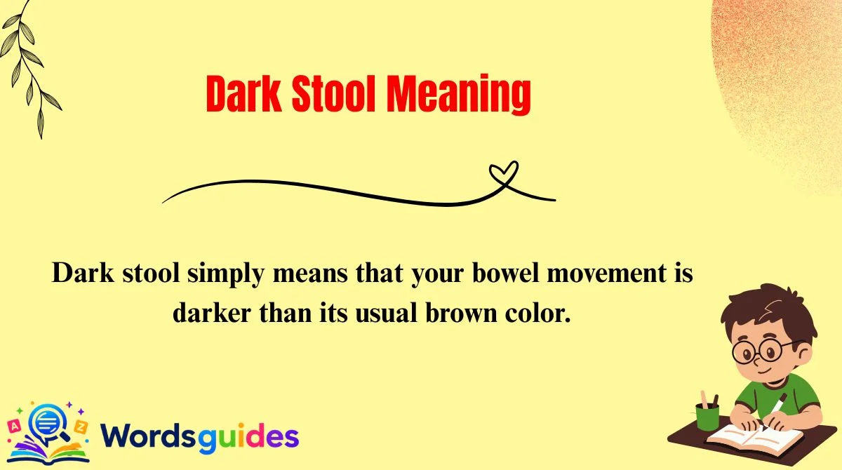 Dark Stool Meaning