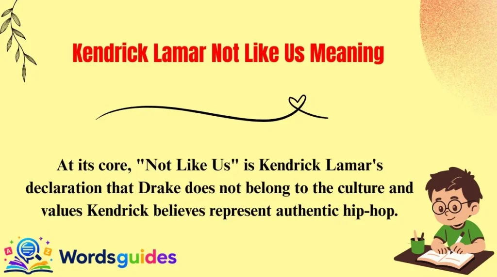 Kendrick Lamar Not Like Us Meaning