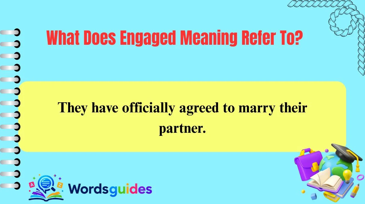 What Does Engaged Meaning Refer To?