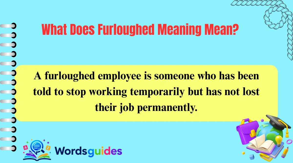 What Does Furloughed Meaning Mean?