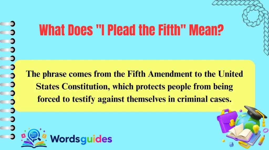 What Does "I Plead the Fifth" Mean?