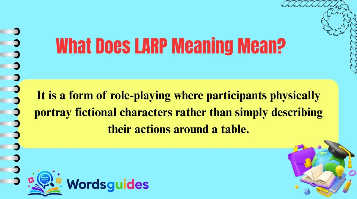 What Does LARP Meaning Mean?