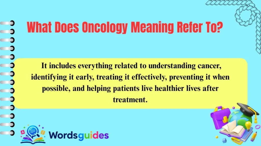 What Does Oncology Meaning Refer To?