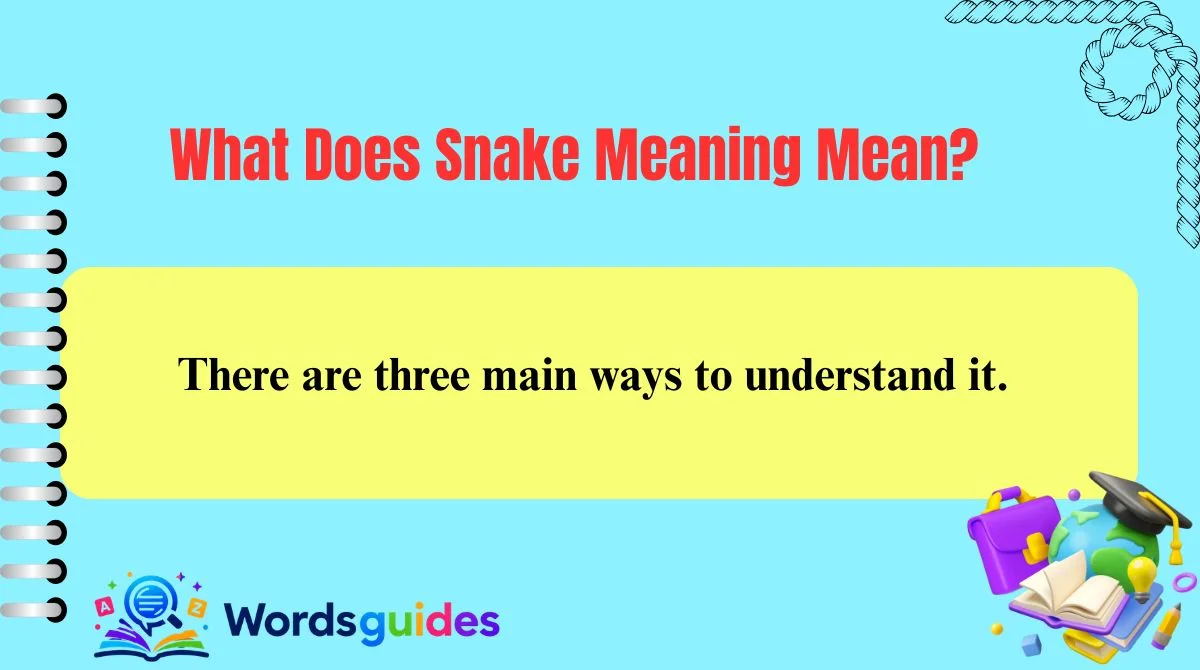 What Does Snake Meaning Mean?