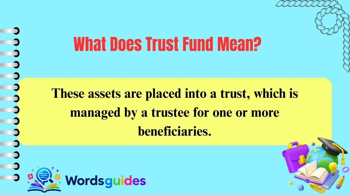 What Does Trust Fund Mean?