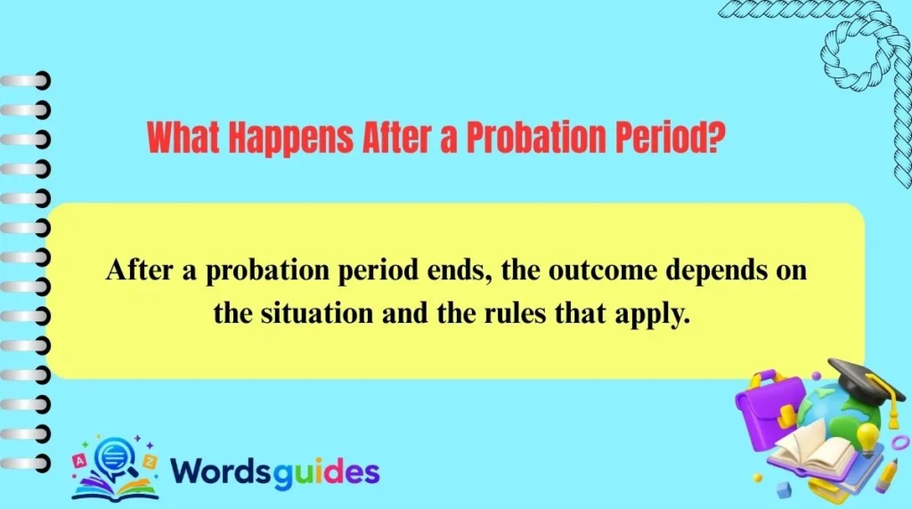 What Happens After a Probation Period?