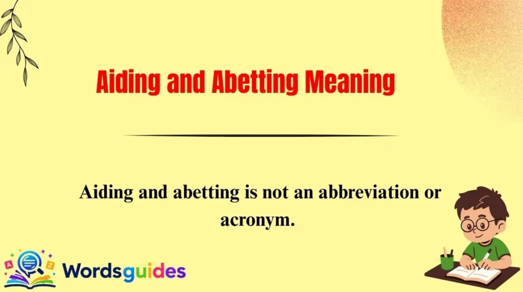 Aiding and Abetting Meaning