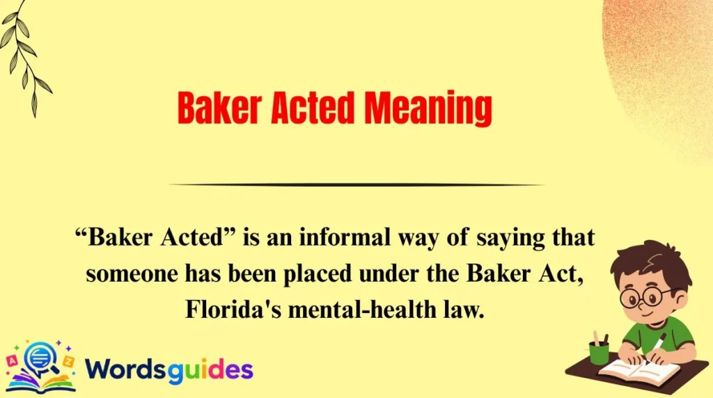Baker Acted Meaning