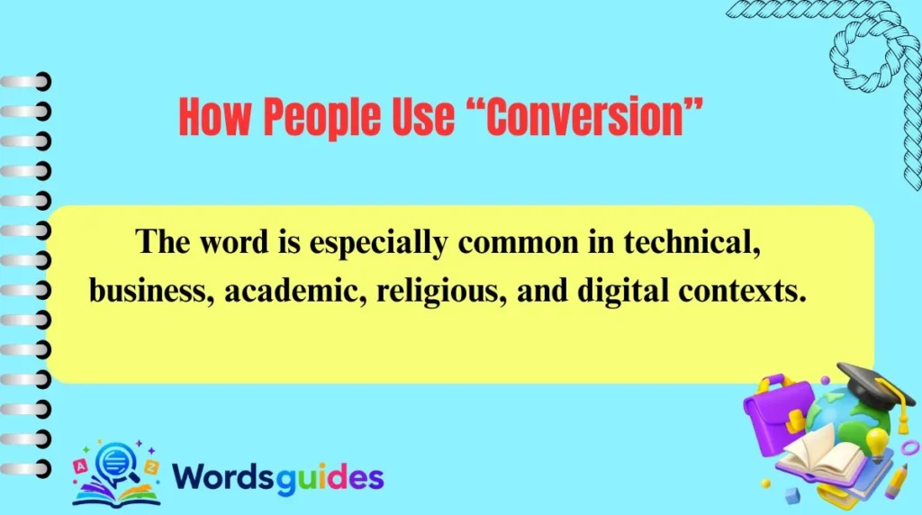 How People Use “Conversion”