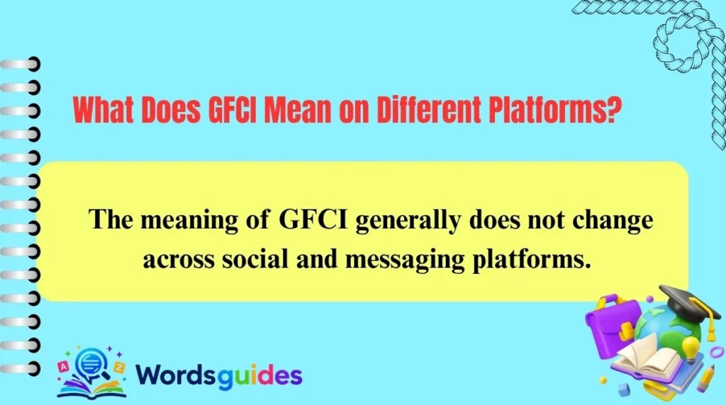 What Does GFCI Mean on Different Platforms?
