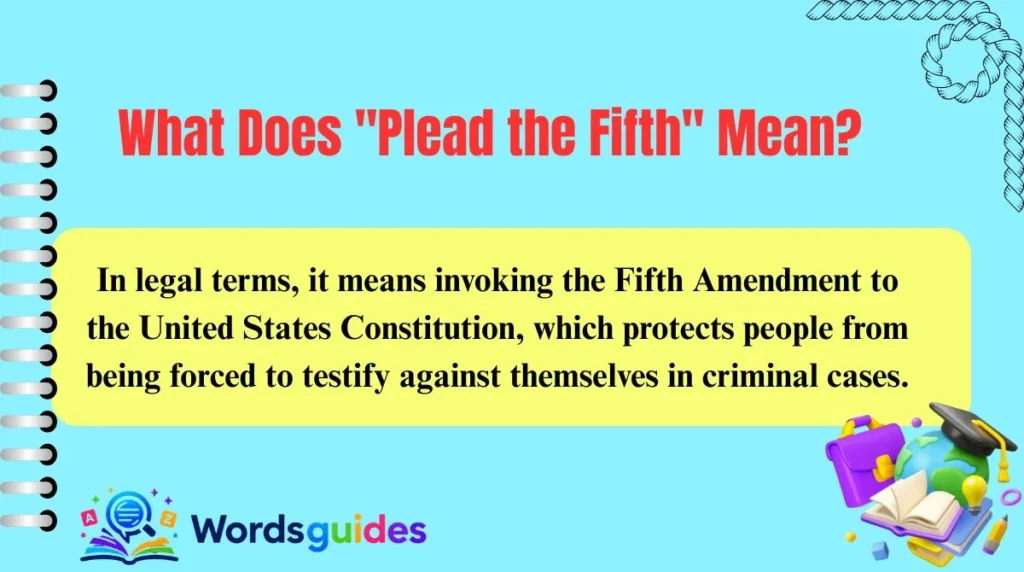 What Does "Plead the Fifth" Mean?
