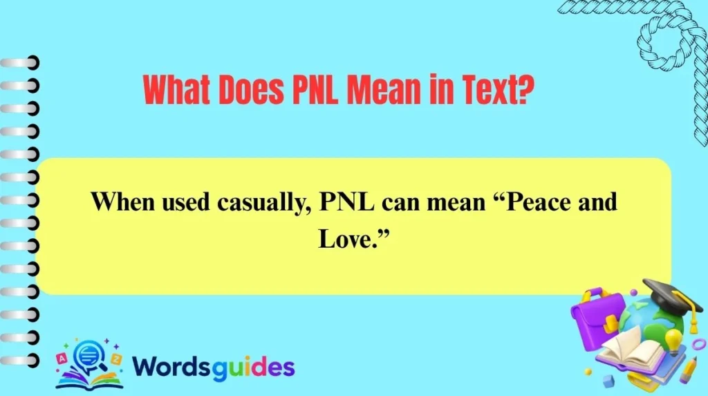 What Does PNL Mean in Text?