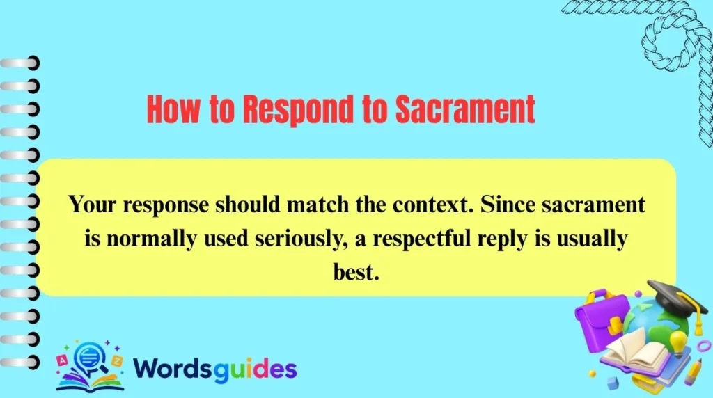 How to Respond to Sacrament