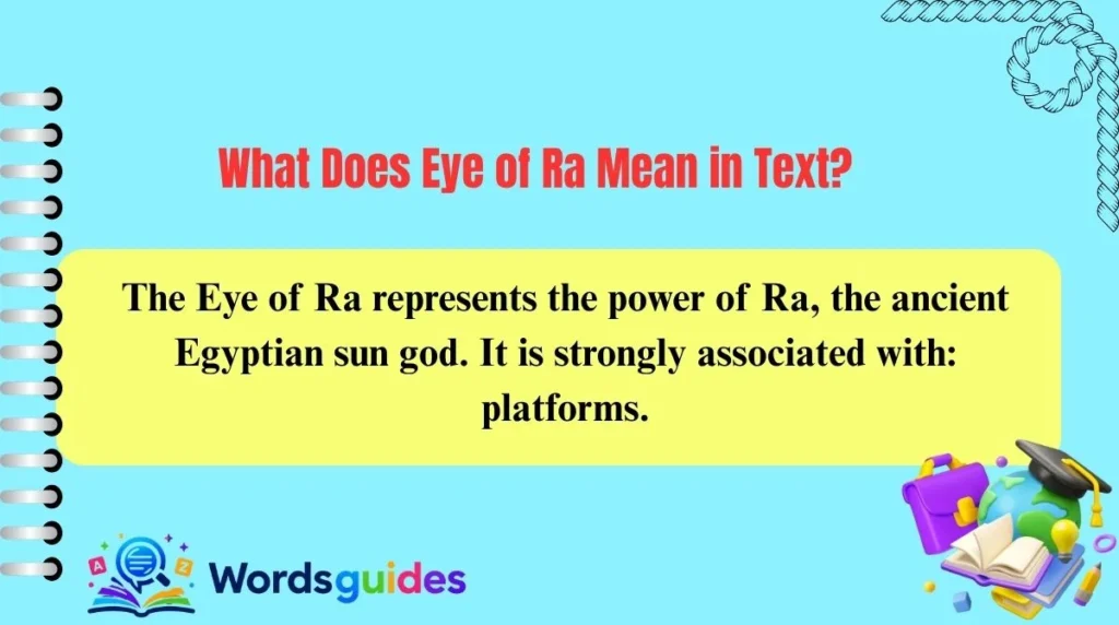 What Does Eye of Ra Mean in Text?