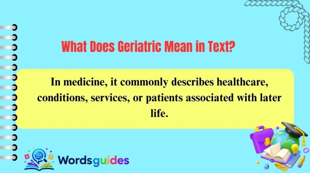 What Does Geriatric Mean in Text?