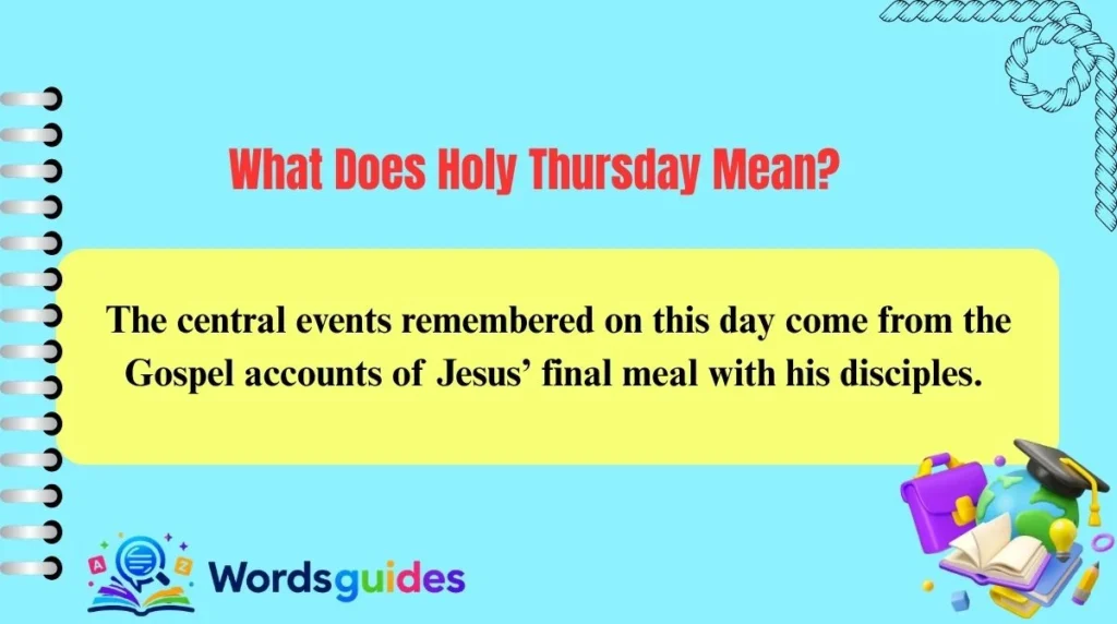 What Does Holy Thursday Mean?