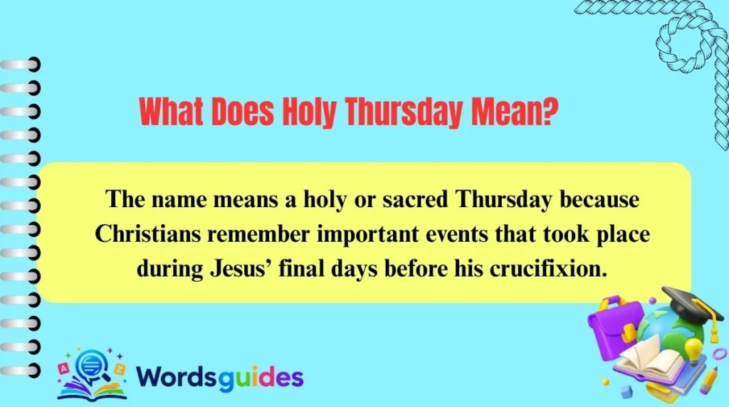 What Does Holy Thursday Mean?
