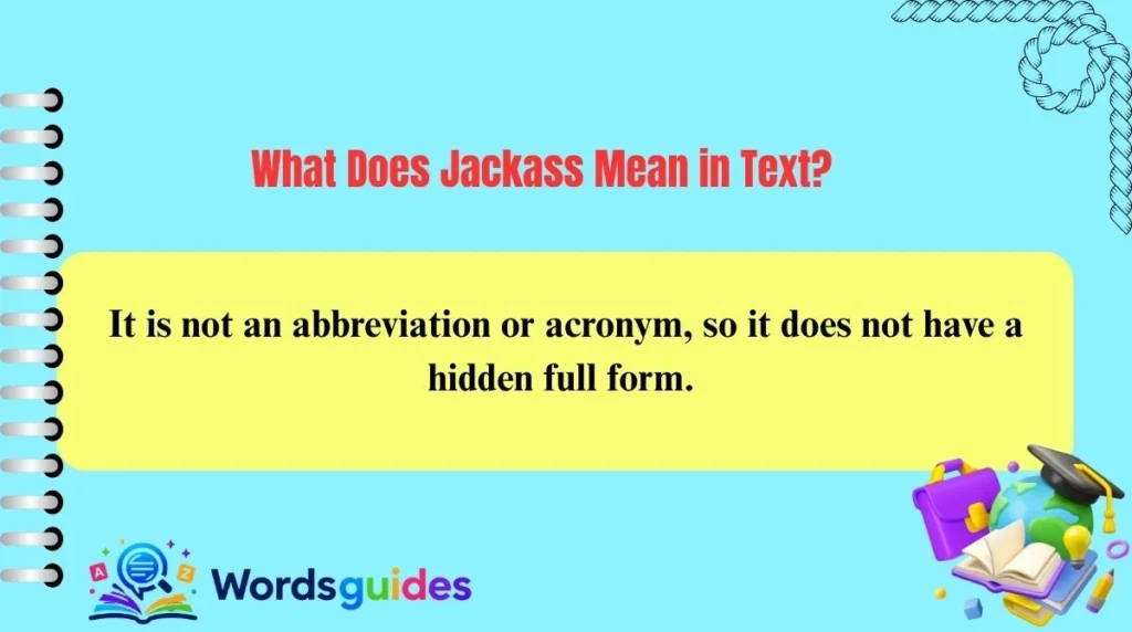 What Does Jackass Mean in Text?