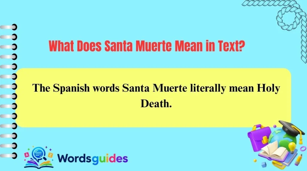 What Does Santa Muerte Mean in Text?