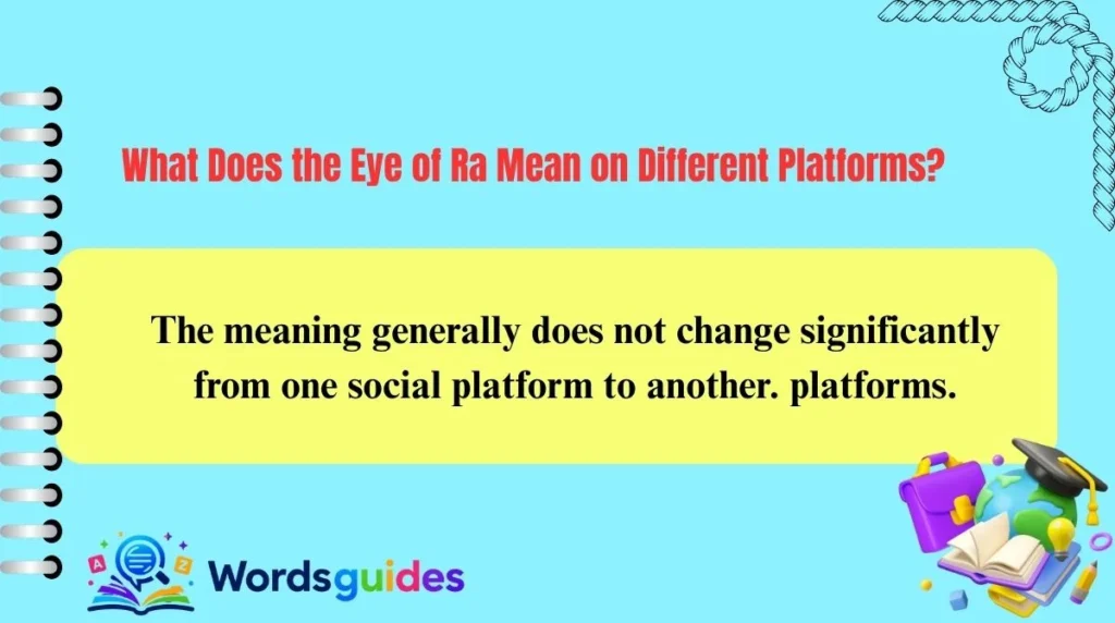 What Does the Eye of Ra Mean on Different Platforms?